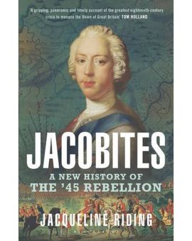 Jacobites: A New History Of The 45 Rebellion (Pb)