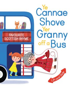 Ye Cannae Shove Yer Granny Off A Bus (Moving Parts Book)