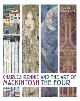 Charles Rennie Mackintosh And The Art Of The Four