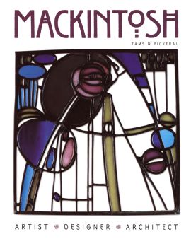 Charles Rennie Mackintosh: Artist Designer Architect - Book Cover