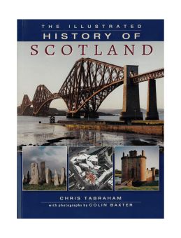 Illustrated History of Scotland by Chris Tabraham