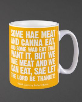 The yellow Burns mug with the quote 'Some hae meat and canna eat, and some wad eat that want it, but we hae meat and we can eat, sae let the Lord be thankit!'. The handle and inside of the mug are white.